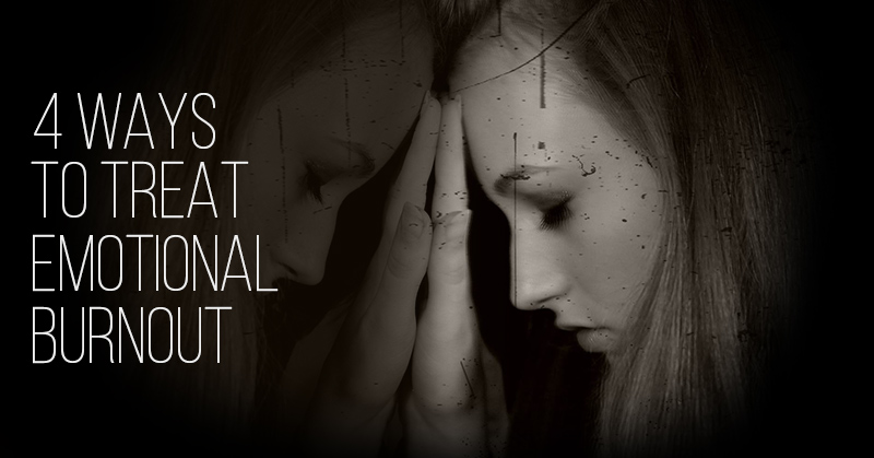 4 Ways to Treat Emotional Burnout (That Actually Work)