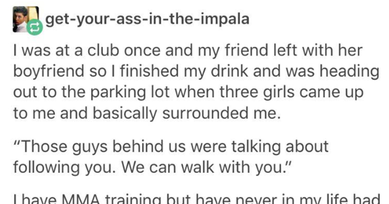 Women Share 3 Stories of Complete Strangers Keeping Them Safe