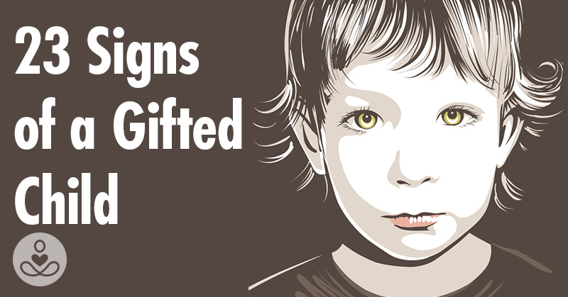 Gifted Children: 23 Signs That You Have a Child Who Is Gifted